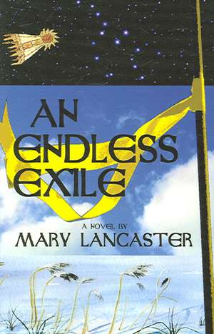 An Endless Exile de Mary Lancaster