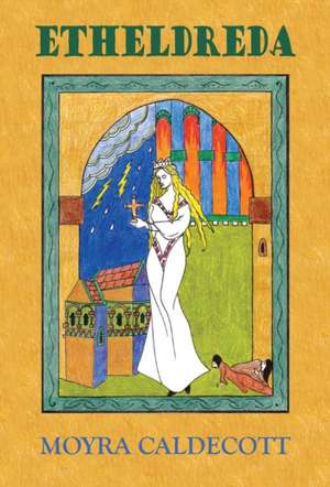 Etheldreda de Moyra Caldecott