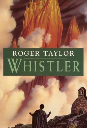 Whistler de Roger Taylor