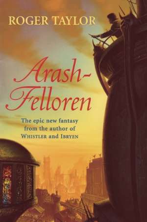 Arash-Felloren de Roger Taylor