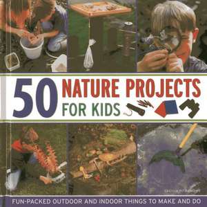 50 Nature Projects for Kids de Cecilia Fitzsimons