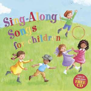 Sing-Along Songs for Children: Join in with Your Free CD de Nicola Baxter