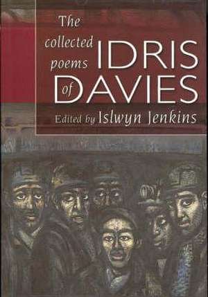 Collected Poems of Idris Davies, The de Idris Davies