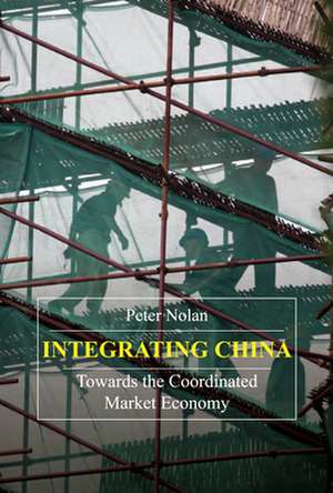 Integrating China de Peter Nolan