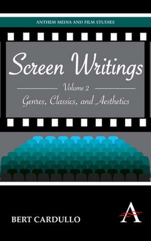 Screen Writings de Bert Cardullo