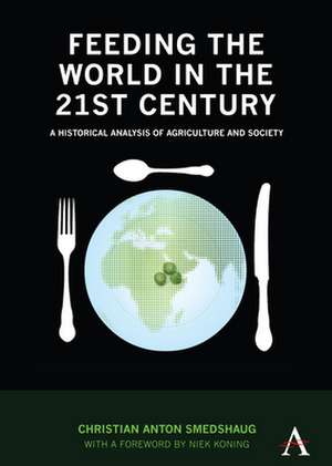 Feeding the World in the 21st Century de Christian Anton Smedshaug