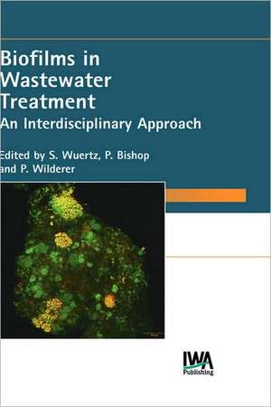 Biofilms in Wastewater Treatment de Paul L. Bishop