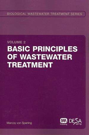 Basic Principles of Wastewater Treatment de Marcos Von Sperling