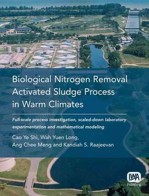 Biological Nitrogen Removal Activated Sludge Process in Warm Climates de Ye Shi Cao