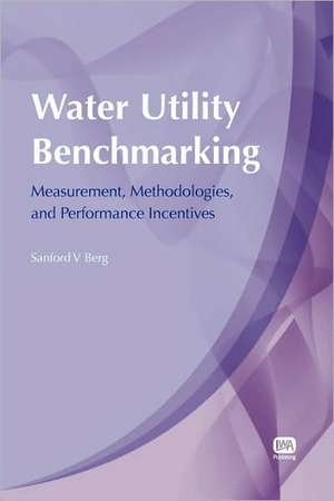 Water Utility Benchmarking de Sanford Berg