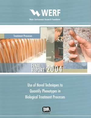 Use of Novel Techniques to Quantify Phenotypes in Biological Treatment Process: A Bench Scale Evaluation de K. G. Robinson