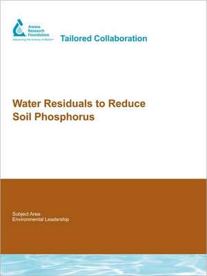 Water Residuals to Reduce Soil Phosphorus