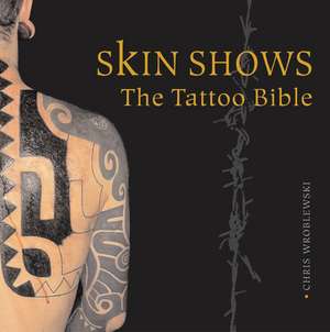 Skin Shows de Chris Wroblewski