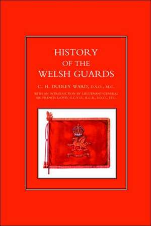 History of the Welsh Guards de C.H.Dudley (Major) Ward