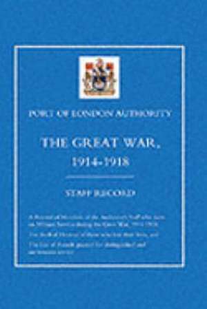 Port of London Authority - The Great War 1914-1918 de Naval & Military Press