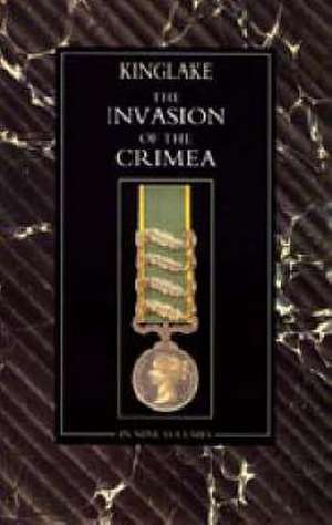 Invasion of the Crimea de A. W. Kinglake