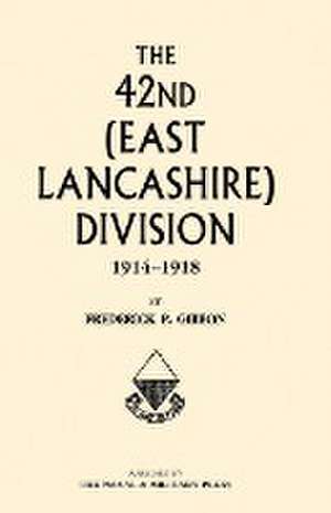 42nd (East Lancashire) Division1914 - 1918: War Office Pamphlet No 14; German Rocket, Gun and Mortar Ammunition de Frederick P Gibbon