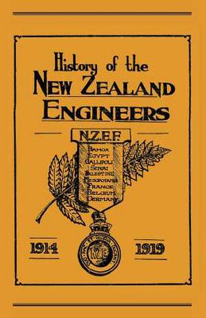 Official History of the New Zealand Engineers During the Great War 1914-1919 de Maj N. Annabell Ed Maj N. Annabell