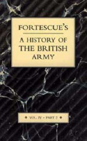 Fortescue's History of the British Army de J. W. Fortescue