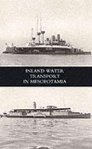 Inland Water Transport in Mesopotamia 2004 de L J Hall