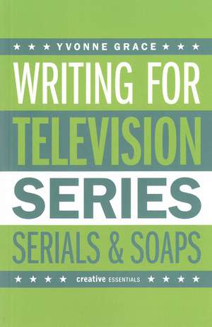 Writing for Television de Yvonne Grace