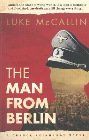 The Man From Berlin de Luke McCallin