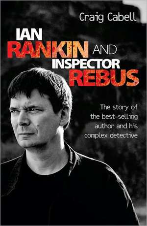 Ian Rankin and Inspector Rebus de Craig Cabell