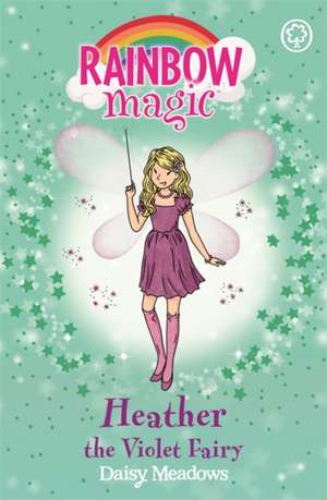 Rainbow Magic: Heather the Violet Fairy de Daisy Meadows