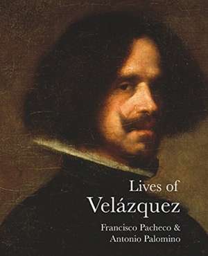 Lives of Velazquez de Francisco Pacheco