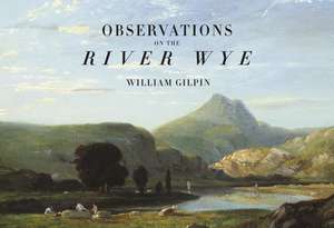 Observations on the River Wye de Richard Humphreys