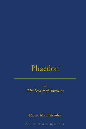 Phaedon: or, The Death of Socrates de Moses Mendelssohn