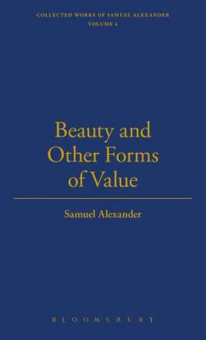 Beauty And Other Forms Of Value de Samuel Alexander