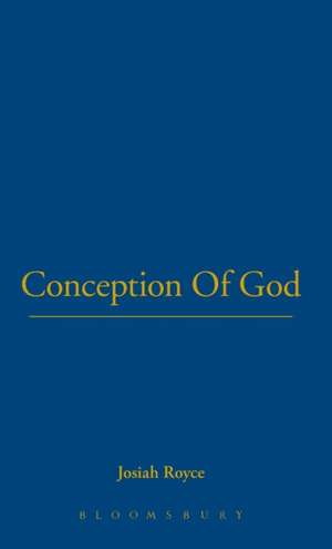 The Conception of God de Josiah Royce