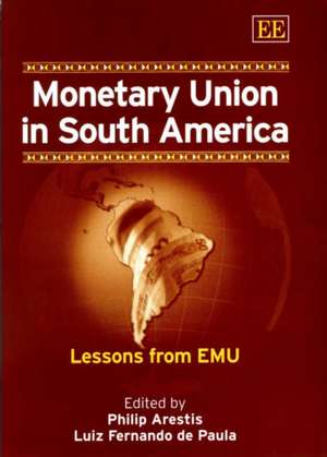 Monetary Union in South America – Lessons from EMU de Philip Arestis