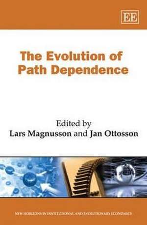 The Evolution of Path Dependence de Lars Magnusson