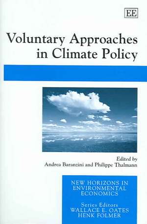 Voluntary Approaches in Climate Policy de Andrea Baranzini