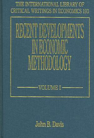 Recent Developments in Economic Methodology de John B. Davis