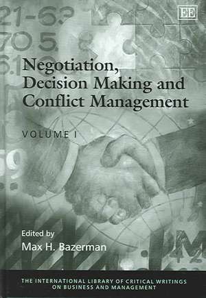 Negotiation, Decision Making and Conflict Management de Max H. Bazerman