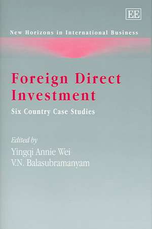 Foreign Direct Investment – Six Country Case Studies de Yingqi A. Wei