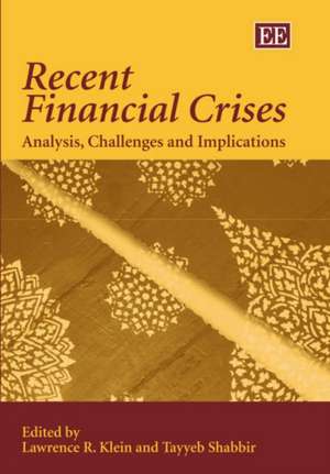 Recent Financial Crises – Analysis, Challenges and Implications de Lawrence R. Klein