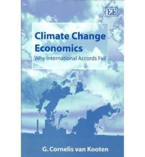 Climate Change Economics – Why International Accords Fail de G. C. Van Kooten