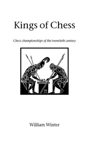 Kings of Chess de William Winter