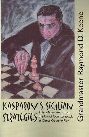 Kasparov's Sicilian Strategies de Raimond Pigan