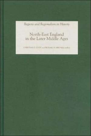 North–East England in the Later Middle Ages de Christian D Liddy