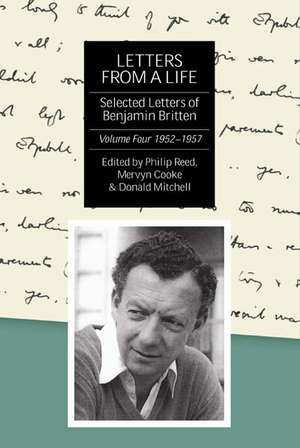 Letters from a Life: the Selected Letters of Ben – Volume Four: 1952–1957 de Philip Reed