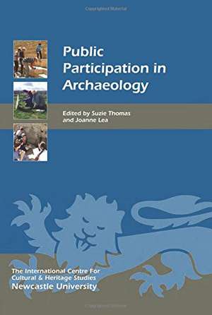 Public Participation in Archaeology de Suzie Thomas