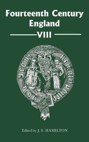 Fourteenth Century England VIII de J.s. Hamilton