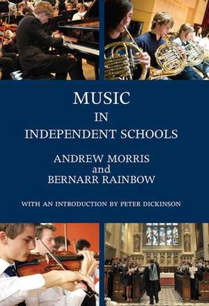 Music in Independent Schools de Andrew Morris