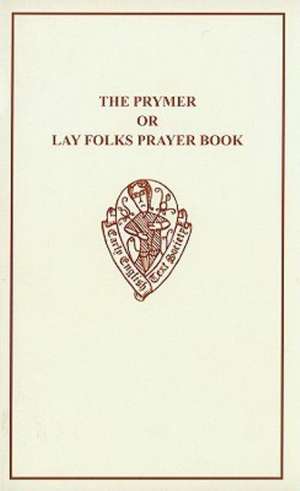 Prymer or Lay-Folks Prayer Book de H. Littlehales