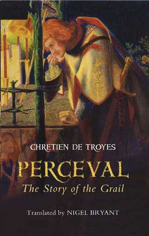 Perceval – The Story of the Grail de Chretien De Troyes